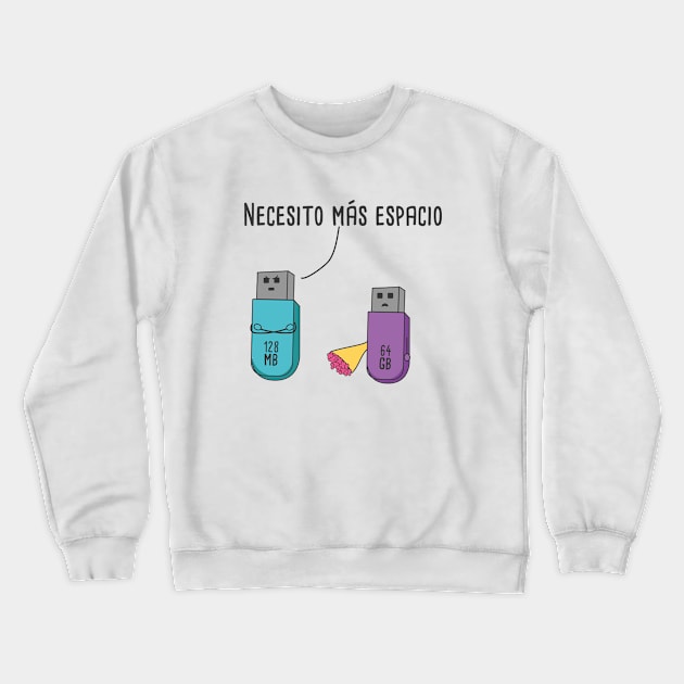 Necesito Más Espacio Spanish Pun Crewneck Sweatshirt by Soncamrisas